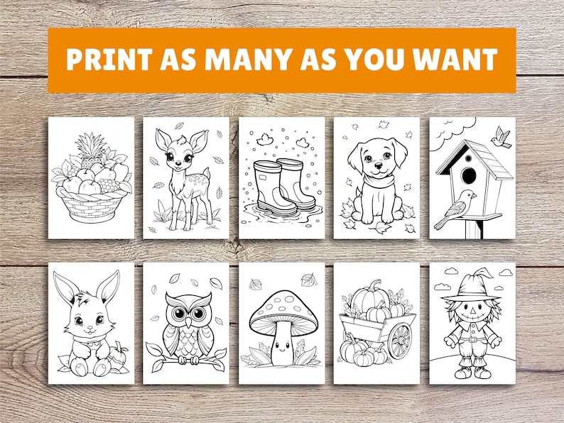 May include: A set of 10 printable coloring pages featuring various autumn-themed illustrations, including a deer, a dog, a birdhouse, a mushroom, a pumpkin, a scarecrow, a bunny, a basket of fruit, and a pair of rain boots.  The text "PRINT AS MANY AS YOU WANT" is displayed at the top of the image.