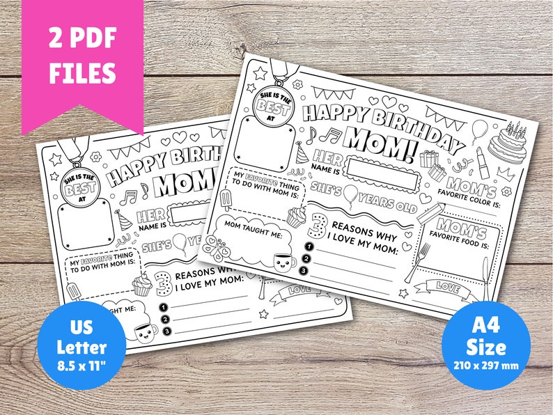 May include: Two printable coloring pages for Mother's Day or a birthday. The pages feature a black and white illustration of a medal with the text "She is the best at" and the text "Happy Birthday Mom!" with various illustrations of hearts, musical notes, cupcakes, and other celebratory items. The pages include prompts for the user to fill in information about the mom, such as her name, age, favorite color, and favorite food. The pages are designed to be printed on 8.5 x 11 inch paper or A4 paper.