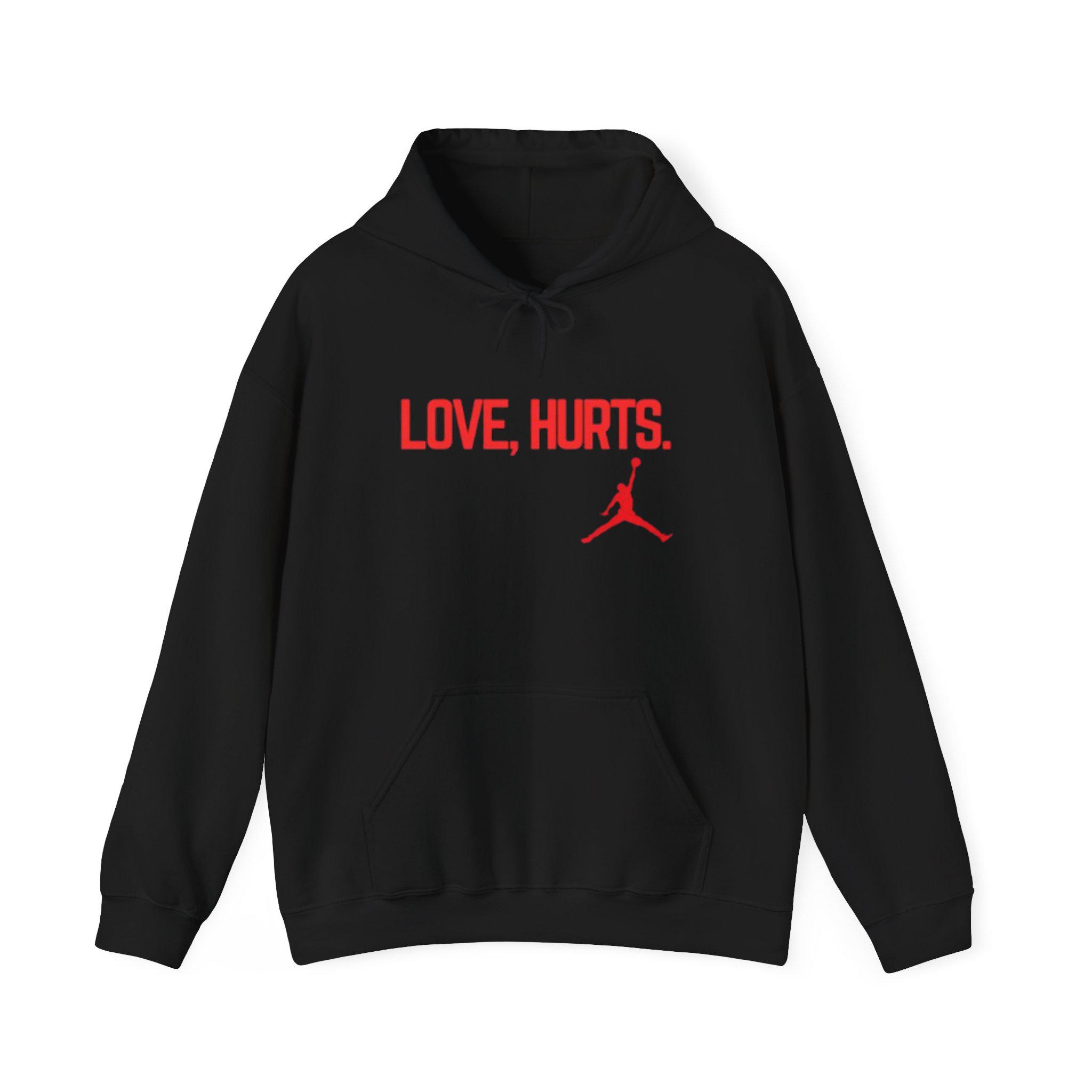 Love Hurts Hoodie, Unisex Sweatshirt, Casual Streetwear, Gift for Him/Her, Trendy Fashion, Comfy Layering