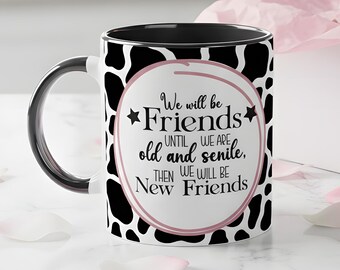 Funny Mug with Cow Print Design,  11oz Ceramic Coffee Cup - Perfect Gift for Friend, Friendship Mug with Humour.