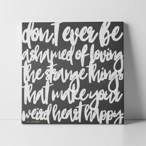 Love Your Weird Canvas | Elizabeth Gilbert Quote Wall Art – Bold Motivational Print
