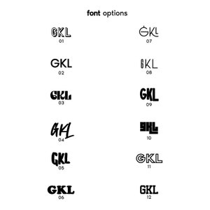 May include: A white background displays twelve font options, each featuring the letters "GKL" in various styles. The text "font options" is at the top. The fonts range from bold to script, with numbers below each design.