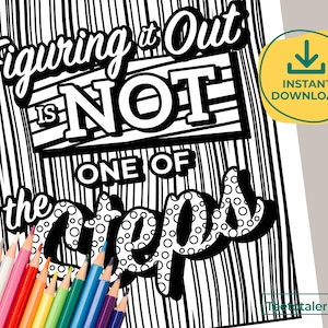 Figuring It Out Is Not One Of The Steps, 12 Step Slogan Coloring Page, AA, Sobriety Coloring, Addiction Recovery, Sober Life, Rehab Gift