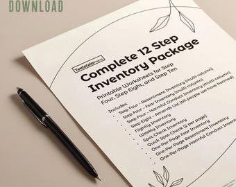 May include: A digital download of a Complete 12 Step Inventory Package. The package includes printable worksheets for Step Four, Step Eight, and Step Ten. A black pen rests on the off-white paper with the text "DIGITAL DOWNLOAD".
