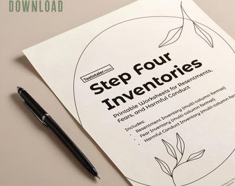 May include: A digital download of printable worksheets titled "Step Four Inventories" for managing resentments, fears, and harmful conduct. The worksheets include resentment, fear, and harmful conduct inventories. A black pen rests on the off-white paper.