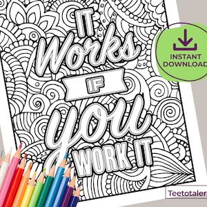It Works If You Work It, 12 Step Slogan Coloring Page, AA, Sobriety Coloring, Addiction Recovery, Sober Life, Rehab Gift {Printable}