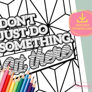 Don&#39;t Just Do Something, Sit There! 12 Step Slogan Coloring Page, AA, Sobriety Coloring, Addiction Recovery, Sober, Rehab Gift {Printable}