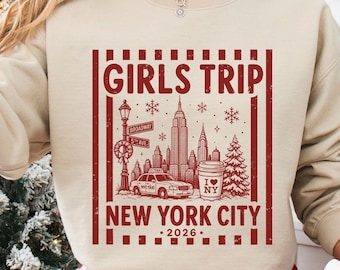 New York City Girls Trip, Besties Christmas in NYC Sweatshirt,  Holiday Weekend Matching Tees