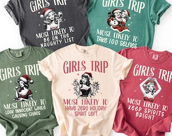 Christmas Girls Trip Shirts, Besties Holiday Weekend, Most Likely To Tshirts, Girls Ski Trip Tees, Matching Girls Trip Gifts, Comfort Colors