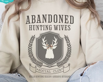 Hunting Wife Sweatshirt, Hello Hunting Season Goodbye Husband, Funny Hunting Wives Club, Gift for Hunting Wife, Hunters Wife Bow Sweater