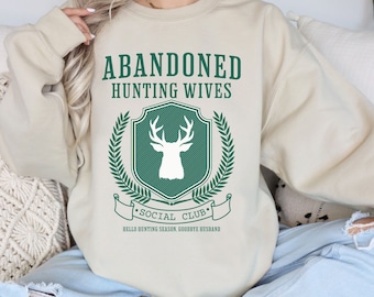 Hunting Wife Sweatshirt, Hello Hunting Season Goodbye Husband, Funny Hunting Wife, Gift for hunter wife, Gift for mom, Hunting Gift