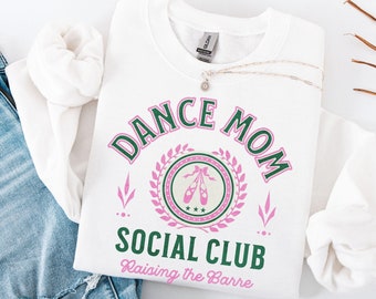 Dance Mom Sweatshirt, Dance Moms Social Club, Gift for Dance Competition Mom, Dance Mama Crewneck, Dance Recital Sweatshirt, Dance Team Mom