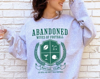Football Wife Sweatshirt, Abandoned Football Wives Club, Gift for Football Mom, Football Season, Funny Football Gift, Hello football Season
