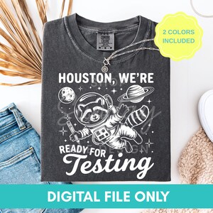 Testing Day PNG, Houston We're Ready For Testing Digital File, STAAR State Test Week Raccoon PNG