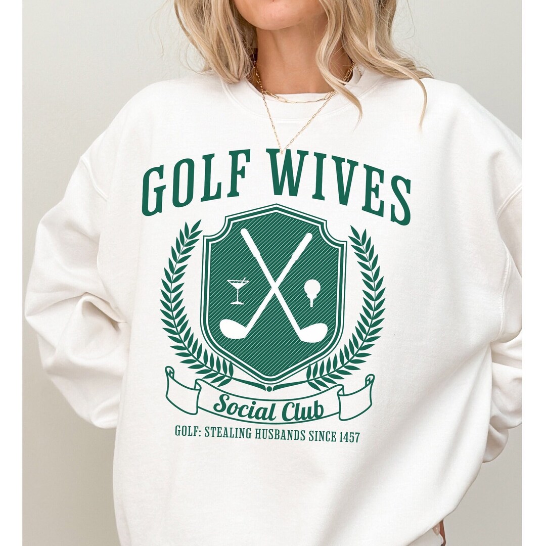 Golf Wife Sweatshirt, Golf Season Sweater, Golf Wives Club Crewneck, Funny Golf Wife Gift