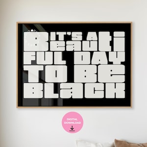 It’s a Beautiful Day to Be Black Printable Wall Art Horizontal 2 Art Black Girl & Black Man African Decor Black Pride Quote Instant Download