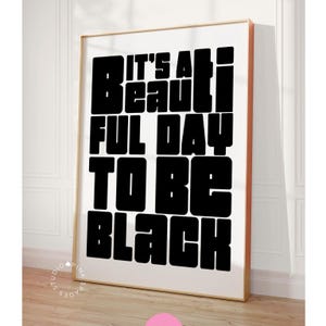 It’s a Beautiful Day to Be Black Printable Wall Art Black Girl & Black Man Digital Art African Decor Black Pride Quote Instant Download Art