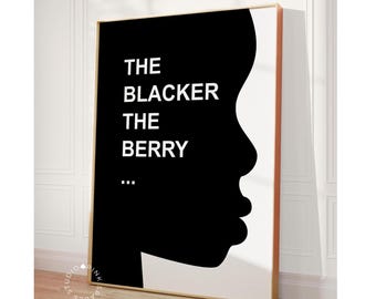 Black Art Print Black Owned Home Decor Instant Digital Art Download New Home Gift African American Artist Art Black Berry Blacker the Berry