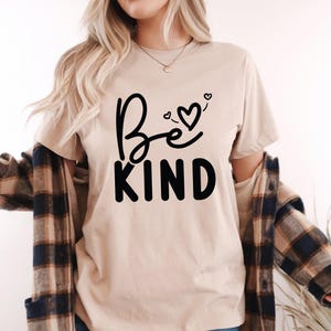 Be Kind T-Shirt, Inspirational Kindness Tee, Motivational Graphic Shirt, Positive Message Gift, Mental Health Awareness Tee