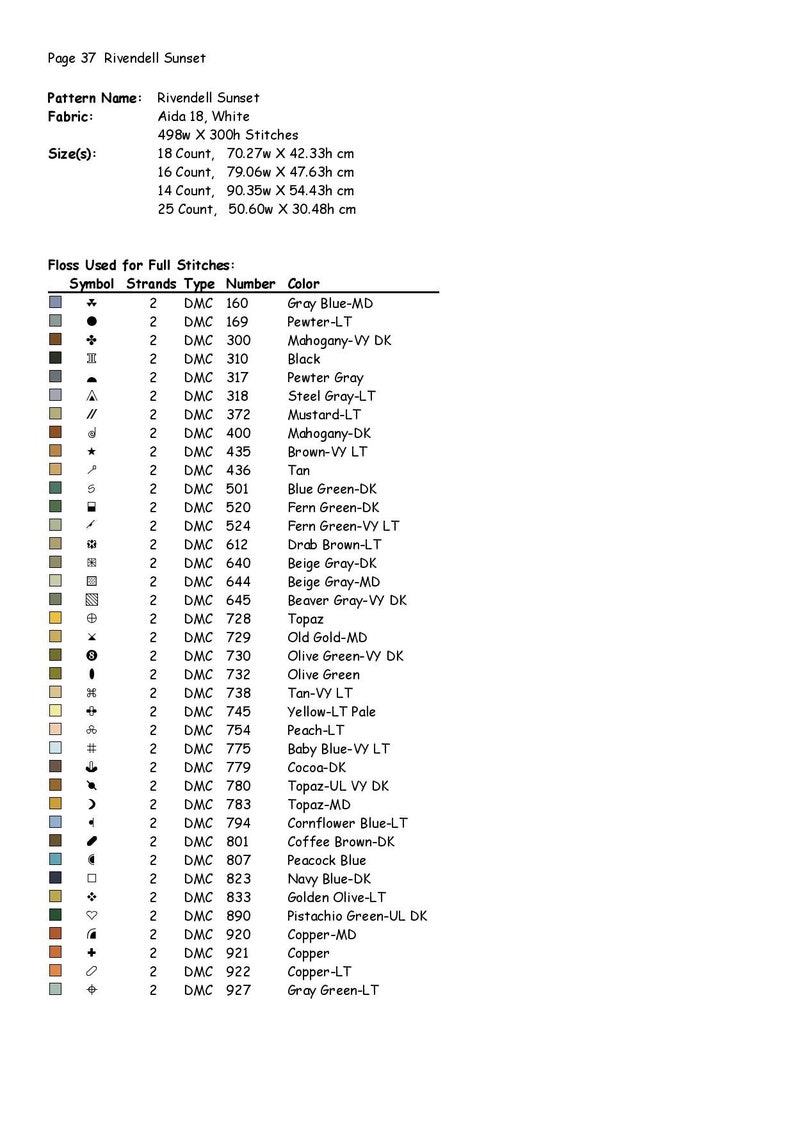 May include: A chart showing floss colors and DMC numbers for a cross stitch pattern called "Rivendell Sunset". The chart includes a symbol key for each color and the number of strands of floss to use for each stitch.