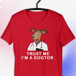 Trust me, I&#39;m a Dogtor | Funny Shirt - Doctor Gifts - Medicine Students - Gift for Doctor, Medical School Graduation Gift, MD Shirt - Trendy