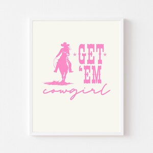 Get &#39;Em Cowgirl Art Print | Pink Cowgirl Wall Art | Preppy Western Cowgirl Aesthetic Pink Cowgirl Print | Preppy Dorm Room Cowgirl Poster