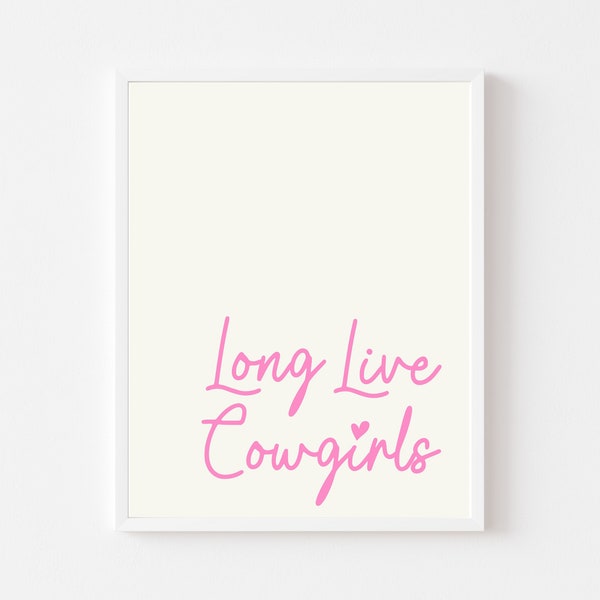 Long Live Cowgirls Art Print | Pink Cowgirl Wall Art | Preppy Western Cowgirl Aesthetic Pink Cowgirl Print | Preppy Dorm Room Cowgirl Poster