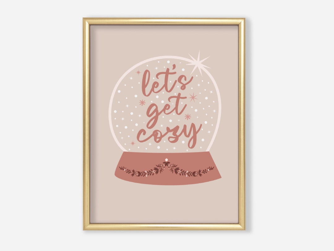 Let's Get Cozy Wall Art Printable Snow Globe Print Winter Wall Art ...