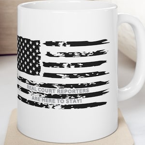 Real Court Reporters are Here to Stay! coffee mug
