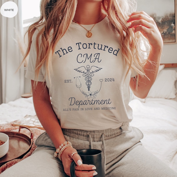 Tortured CMA Shirt, Medical Assistant Dept Shirt, Custom CMA Shirt, CMA Graduation Gift, Certified Medical Assistant Shirt, Popular Now Tee