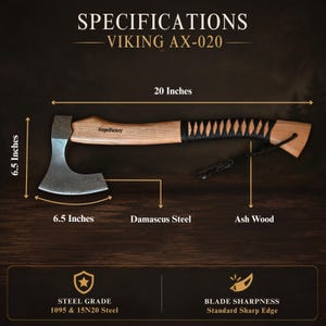 May include: A Viking AX-020 axe with a Damascus steel head and an ash wood handle. The axe measures 20 inches in total length, with a 6.5-inch blade height and width. The handle features a black leather wrap and a lanyard. Steel grade is 1095 and 15N20.
