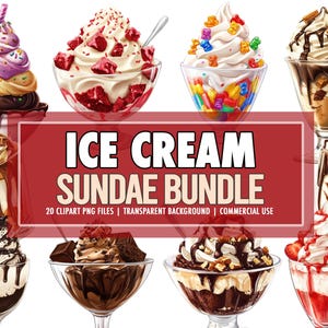 May include: An assortment of colorful ice cream sundaes in glass dishes. The sundaes feature various toppings like whipped cream, chocolate sauce, and fruit. The image includes the text "ICE CREAM SUNDAE BUNDLE".