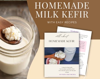 Handmade kefir full guide with best recipes, e-book complete instruction on how to make kefir from kefir grains at home and kefir benefits