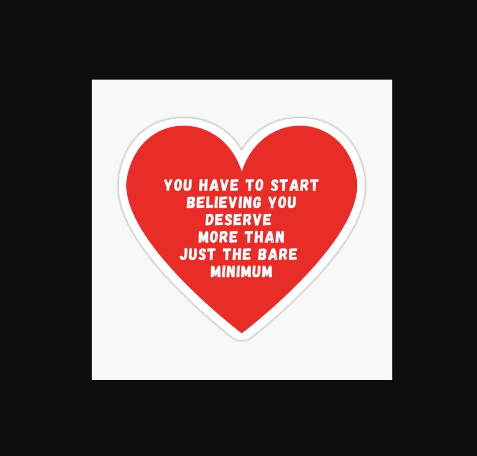 You Deserve More Than the Bare Minimum Self Love Sticker Perfect for