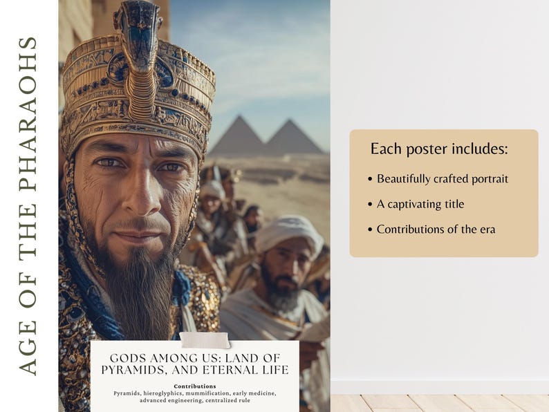 Puede incluir: Un p&oacute;ster con un retrato de un fara&oacute;n egipcio que lleva un tocado dorado. El fondo presenta pir&aacute;mides y arena del desierto. El texto del p&oacute;ster dice "Gods Among Us: Land of Pyramids, and Eternal Life." Contribuciones: Pir&aacute;mides, jerogl&iacute;ficos, momificaci&oacute;n, medicina temprana, ingenier&iacute;a avanzada, gobierno centralizado.