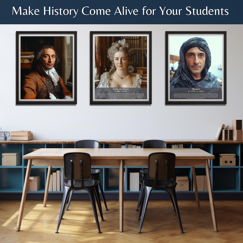 May include: Three framed historical portraits. The portraits are of historical figures, each with a black frame. The text at the top says "Make History Come Alive for Your Students". The portraits are displayed above a wooden table with black chairs.