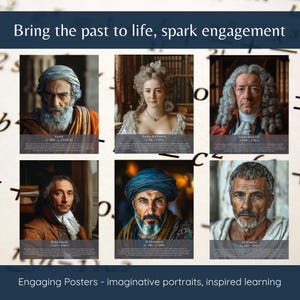 May include: A poster featuring six historical portraits with names and dates. The portraits include Fackel, &Eacute;milie du Ch&acirc;telet, Daniel Bernoulli, Blaise Pascal, Al-Khwarizmi, and Diophantus. The text reads "Bring the past to life, spark engagement" and "Engaging Posters - imaginative portraits, inspired learning."