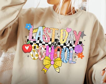 Last Day of School Teacher Shirt, End of Year Summer Break Sweatshirt, Matching Teacher Team Sweater, Happy Last Day Teacher Tee