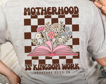 Homeschool Mom Shirt, Motherhood Is Kingdom Work, Christian Homeschool Mama Sweater, Cute Homeschooling Apparel