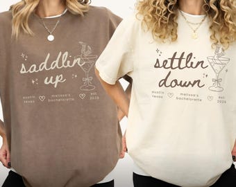 Custom Western Bachelorette Shirts, Saddlin Up Settlin Down Bridal Shirts, Matching Personalized Bridesmaid, Bachelorette Party
