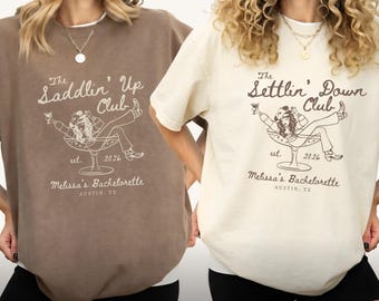 Custom Western Bachelorette Shirts, Saddlin Up Settlin Down Bridal Shirts, Matching Personalized Bridesmaid, Bachelorette Party