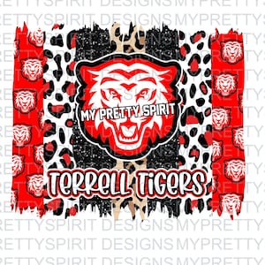 May include: Digital design with a red and white tiger head logo, the text "MY PRETTY SPIRIT" and "TERRELL TIGERS". The design includes leopard print and red stripes, ideal for clothing and accessories.