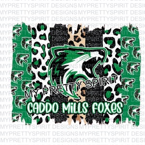 May include: Green, black, and brown digital design with a green wolf mascot, the words "My Pretty Spirit" and "Caddo Mills Foxes". The design features a leopard print pattern and a glittery background.