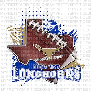 May include: A maroon football shaped like the state of Texas, with white laces and a longhorn logo. The words "BUENA VISTA LONGHORNS" are in blue and white. The design includes blue and gold accents.