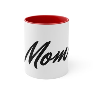 Mom Coffee Mug, 11oz, Mug Gift Mom Gift Christmas Gift Custom Mug Coffee Mugs Minimalist Personalized Mug Mom Gifts Colored Mug