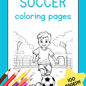 100 Soccer Coloring Pages, Digital Download- Soccer Coloring Book, Cute Kids Futbol Coloring Pages, Sports Coloring Book, Sports Coloring