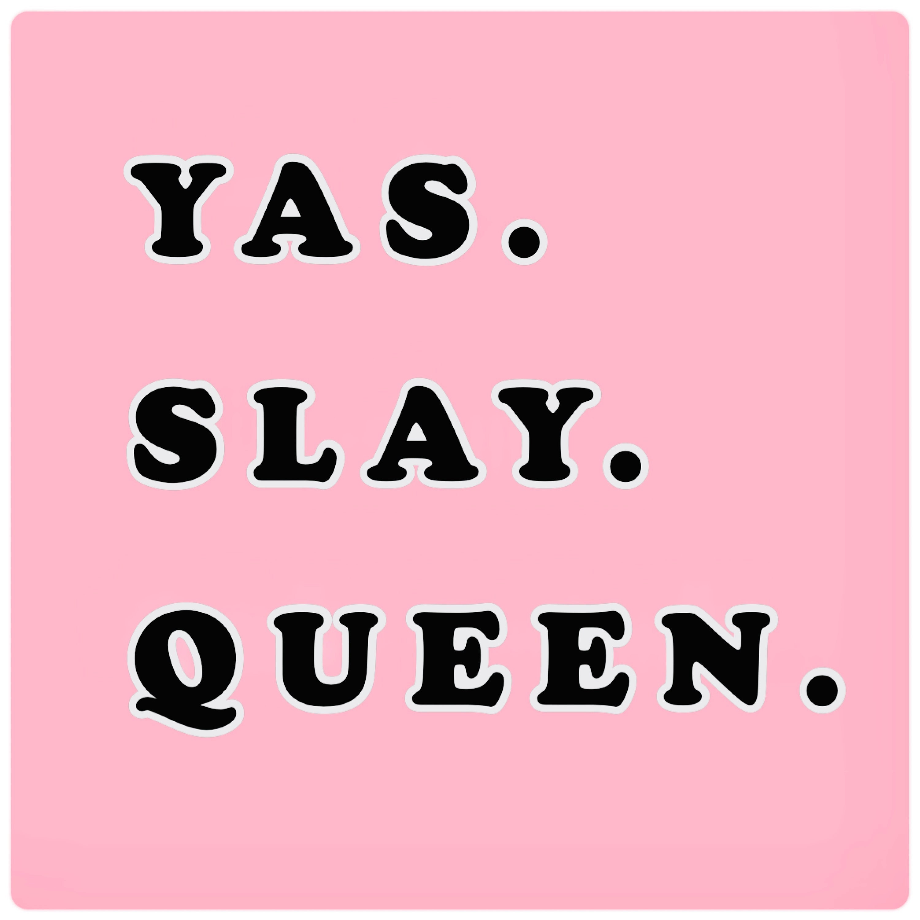 YAS. SLAY. QUEEN. Black/pink Digital Printable Download - Etsy