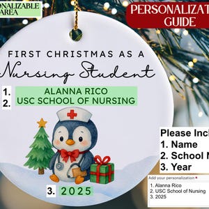 May include: A white ceramic Christmas ornament with a penguin wearing a nurse's hat and a stethoscope. The ornament reads "First Christmas as a Nursing Student" and includes the name Alanna Rico, USC School of Nursing, and the year 2025.
