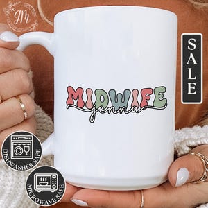Midwife Mug, Custom Midwife Coffee Mug for Midwife Gifts Personalized Midwife Thank You Gifts Midwifery Week Gifts Midwife Students Gifts
