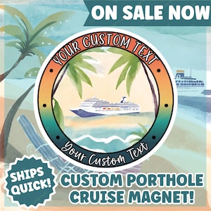 Porthole Cruise Custom Magnet: Family Cruises Vacation Decor, Anniversary Cruise Magnets Birthday Cruising Decorations